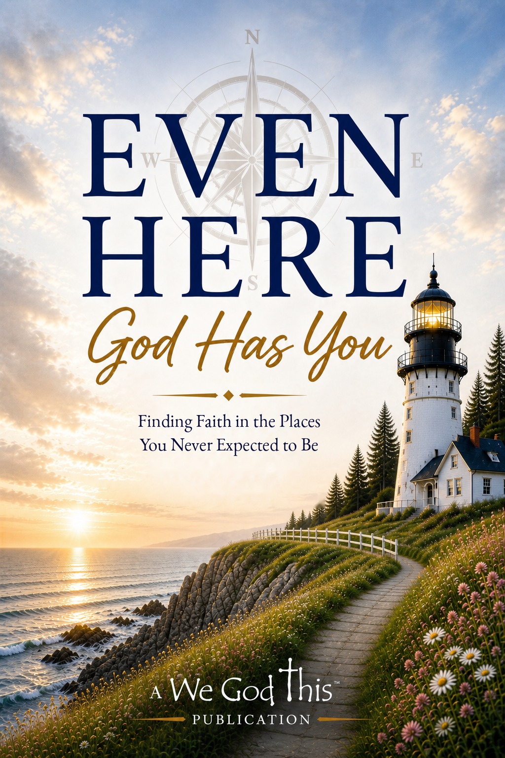 Even Here, God Has You book cover